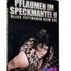 Pflaumen im Speckmantel 2 • Ölige Fettmaden beim Sex • Dickenporno fette Weiber • Eronite DVD Shop