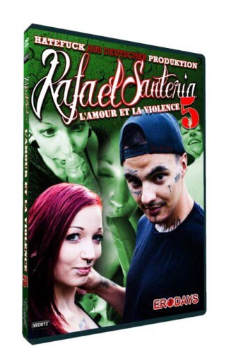 Arschficken: L'amour et la violence 5 • Rafael Santeria Porno • Eronite DVD Shop