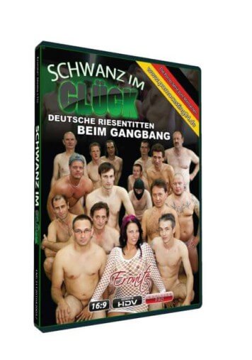 Schwanz im Glück • Deutsche Riesentitten beim Gangbang • Eronite DVD Shop